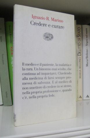 Ignazio Roberto Marino  - Credere e curare