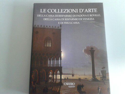 LE COLLEZIONI D'ARTE DELLA CASSA DI RISPARMIO - Foto 2