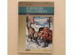 Il richiamo della foresta di Jack London Ed.De Agostini Ragazzi, settembre 1990
