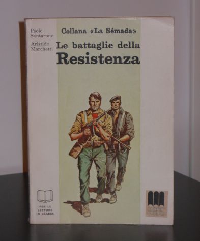 Le battaglie della Resistenza, P. Santarone A. Marchetti, Edizione MADIS 1974. - Foto 2