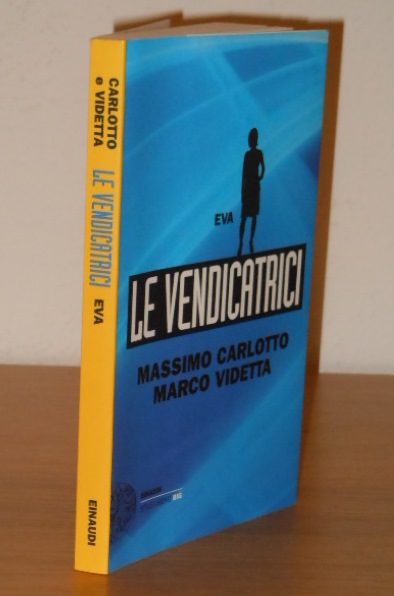 LE VENDICATRICI EVA, EINAUDI Stile libero Big 2013. - Foto 5