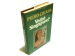 Vedrò Singapore? di Piero Chiara Ed. Euroclub su licenza Arnoldo Mondadori, 1982