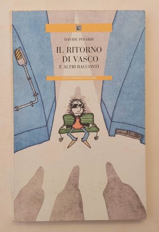 Il ritorno di Vasco e altri racconti di Davide Pinardi Ed.Carlo Signorelli,1998