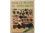 LE PIANTE DA APPARTAMENTO a cura di John Brookes 1°Edizione: Mondadori, 1990