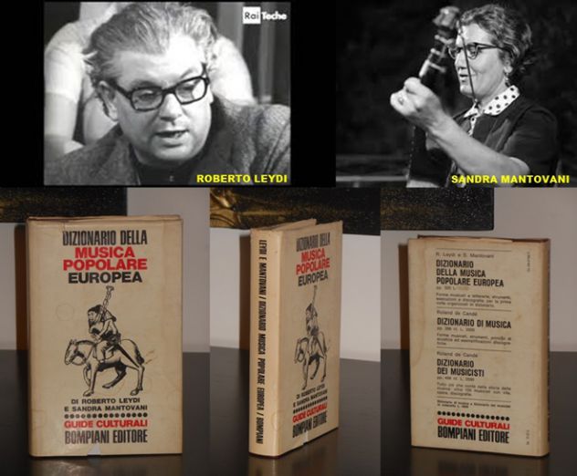 DIZIONARIO DELLA MUSICA POPOLARE EUROPEA, R. LEYDI S. MANTOVANI, 1^ Ed. 1970.