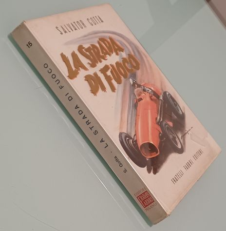 La strada di fuoco di Salvatore Gotta, F.lli Fabbri 1954. - Foto 3