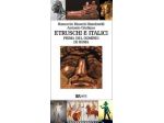 ETRUSCHI E ITALICI PRIMA DEL DOMINIO DI ROMA, RIZZOLI 1991.