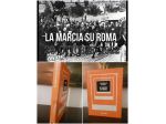 la marcia su Roma, Metello Casati, Arnoldo Mondadori Editore 1^ edizione 1972.