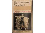 Il grande amico Meaulnes di Alain-Fournier 1°Ed. Garzanti 1965 ottimo