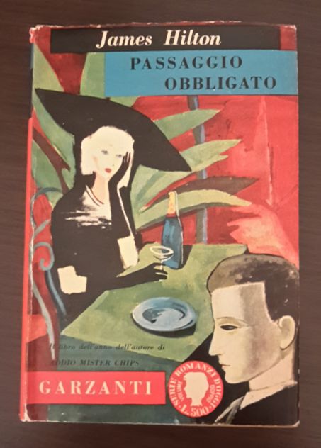 PASSAGGIO OBBLIGATO, James Hilton, Garzanti Aprile 1954. - Foto 5