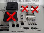 Ricambi Nintendo 64 originali, scheda madre,tasti,sportellini, ecc..