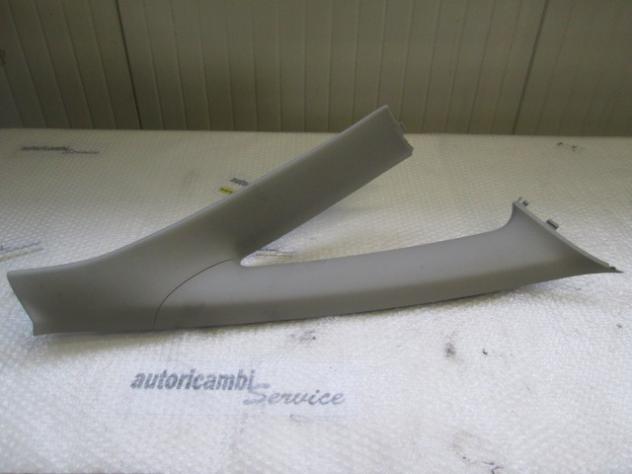 71743254 RIVESTIMENTO INTERNO MONTANTE ANTERIORE DESTRO DA LAVARE FIAT SEDICI 1.9 D 4X4 88KW 6M 5P (2008) RICAMBIO USATO