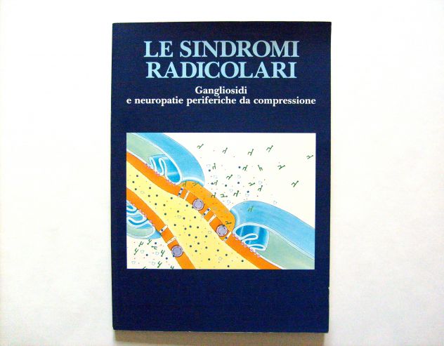 Le sindromi radicolari - Gangliosidi e neuropatie periferiche da compressione