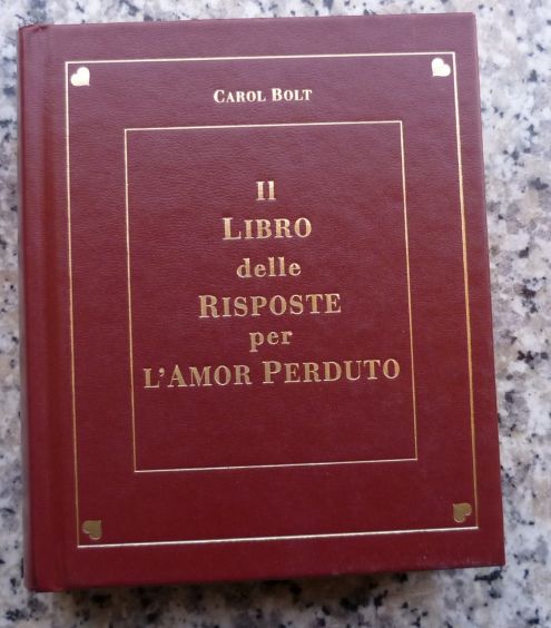 Il Libro delle Risposte per L'Amor Perduto - C.Bolt