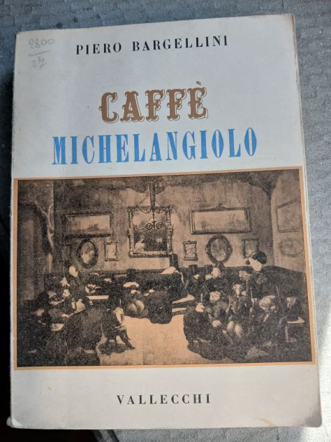 Bargellini Piero, CAFFE' MICHELANGELO, Vallechi 1944.
