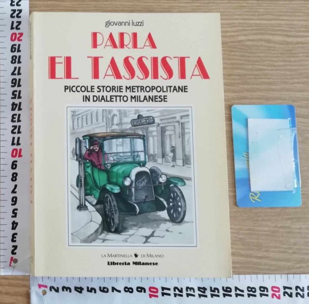 Libro "Parla El Tassista" storie in dialetto milanese, di Giovanni Luzzi