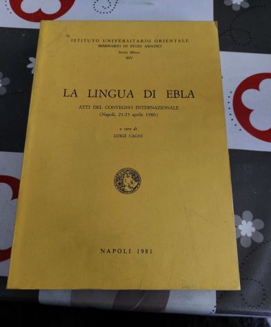 CAGNI, LUIGI: LA LINGUA DI EBLA. ATTI DI CONVEGNO