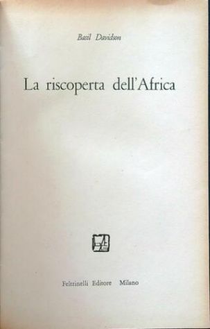 La riscoperta dell’Africa - Foto 3