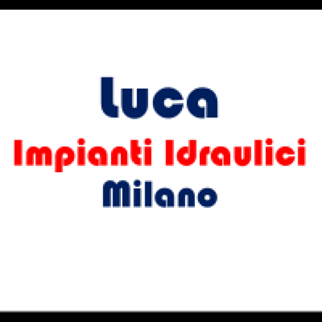 ? Luca Impianti Idraulici Milano