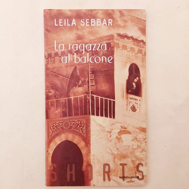 La ragazza al balcone di Leila Sebbar 1°Ed.Mondadori, marzo 1990