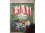 Campioni Grandi squadre di calcio di ieri e di oggi
