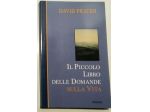 il piccolo libro delle domande sulla vita   di David Pratesi