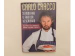 Se vuoi fare il figo usa lo scalogno di Carlo Cracco Ed.Rizzoli, novembre 2012