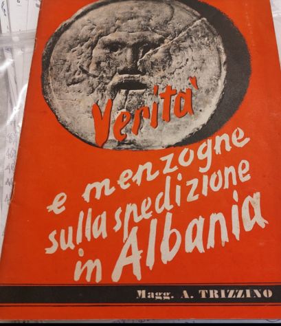 Trizzino Antonio Verita' e menzogne sulla spedizione in Albania -1940o
