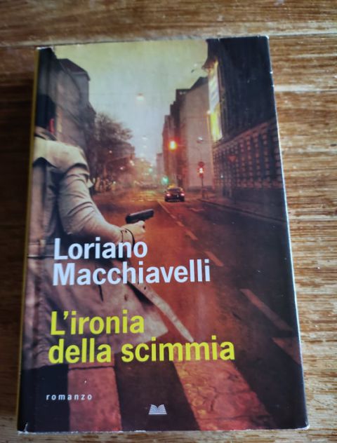 Loriano Macchiavelli, L'ironia della scimmia, Mondolibri