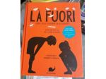 Là fuori. Guida alla scoperta della natura, 2015.