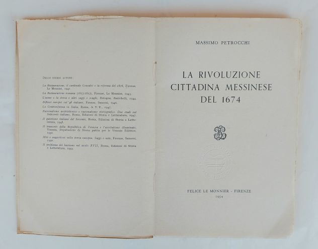 La Rivoluzione Cittadina messinese del 1674 di Massimo Petrocchi Ed.Felice 1954 - Foto 4