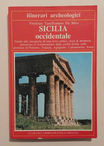Sicilia Occidentale di Vincenzo Tusa/Ernesto De Miro Ed.Fratelli Melita, 1986