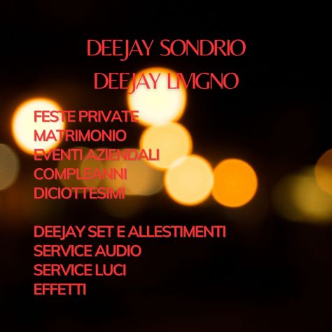 DJ Sondrio, DJ Livigno | Deejay feste, matrimonio, eventi, compleanni a Sondrio