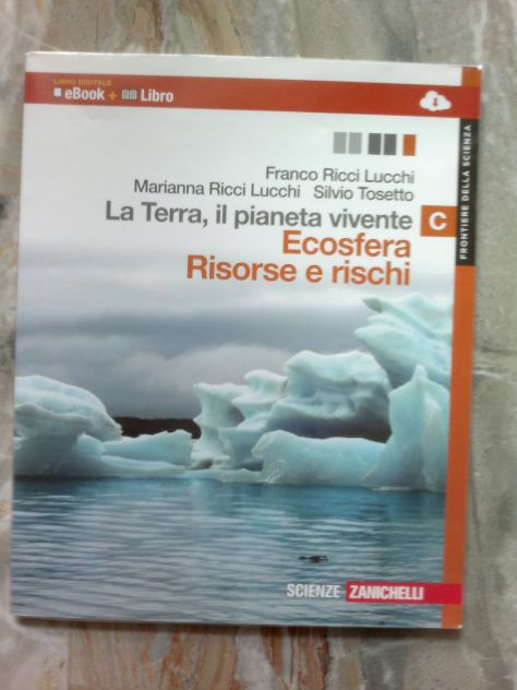 La Terra, il pianeta vivente - Vol. C - Ecosfera risorse e rischi