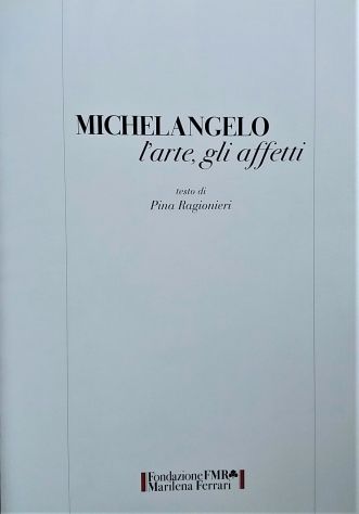 FMR-Michelangelo-L'Arte e gli Affetti-ed. 2008 - Foto 2