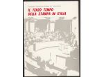 IL TERZO TEMPO DELLA STAMPA IN ITALIA