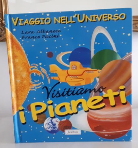 Viaggio nell'universo, Lara Albanese Franco Pacini, Editore Jaca Book, 2004. - Foto 8