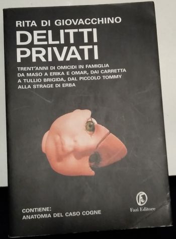 delitti privati - trent’anni di omicidi in famiglia di Rita Di Giovacchino