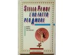 L’ho Fatto Per Amore Dodici Donne Raccontano di Stella Pende Ed.Longanesi, 1986