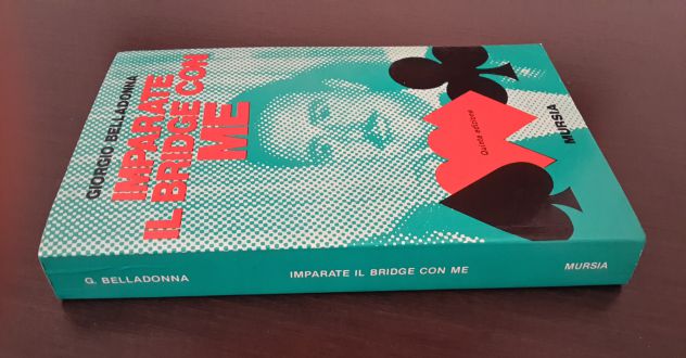 IMPARATE IL BRIDGE CON ME, GIORGIO BELLADONNA, MURSIA 1986. - Foto 4