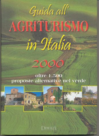 Guida all'Agriturismo in Italia 2000