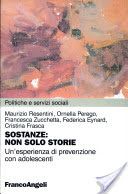 Sostanze: non solo storie. Un'esperienza di prevenzione con adolescent