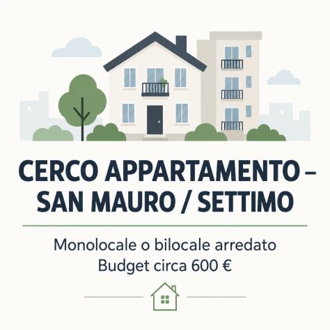 Cerco monolocale o bilocale arredato – San Mauro / Settimo