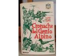 Cronache del Genio Alpino. 1935/1980 - Mursia, 1981