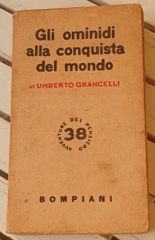 Gli ominidi alla conquista del mondo, Umberto Grancelli
