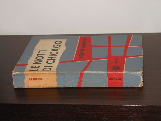 LE NOTTI DI CHICAGO, NELSON ALGREN, EINAUDI PRIMA EDIZ. 1954. - Foto 4