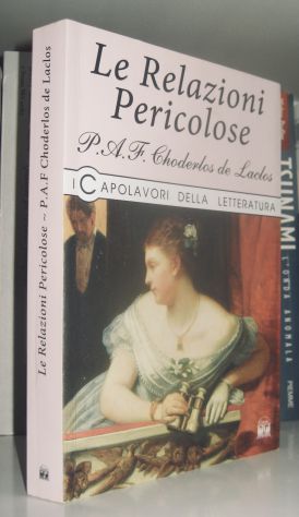Choderlos de Laclos  - Le Relazioni Pericolose