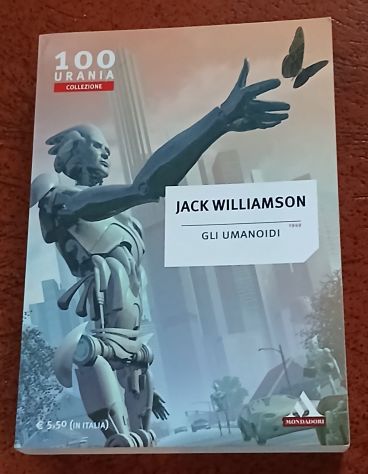 Gli Umanoidi, Jack Williamson, URANIA N. 100. - Foto 2