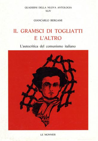 Il Gramsci di Togliatti e l'altro, G. Bergami, Le Monnier 1991. - Foto 6