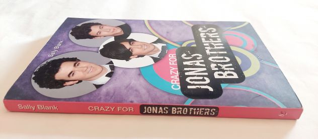 Crazy for Jonas Brothers di Sally Blank 1°Ed.Aliberti, aprile 2009 come nuovo - Foto 3
